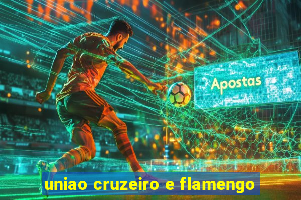 uniao cruzeiro e flamengo